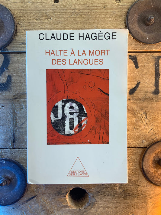 Halte à la mort des langues - Claude Hagège