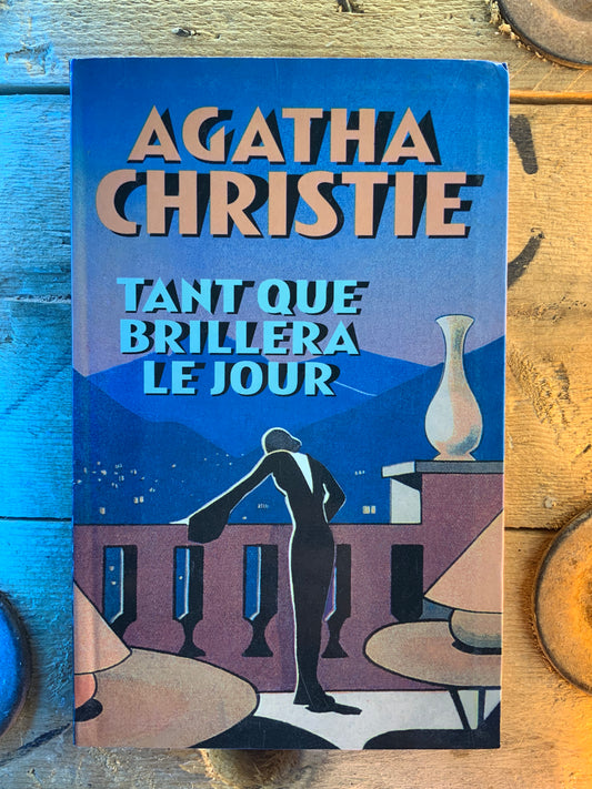 Tant que brillera le jour - Agatha Christie