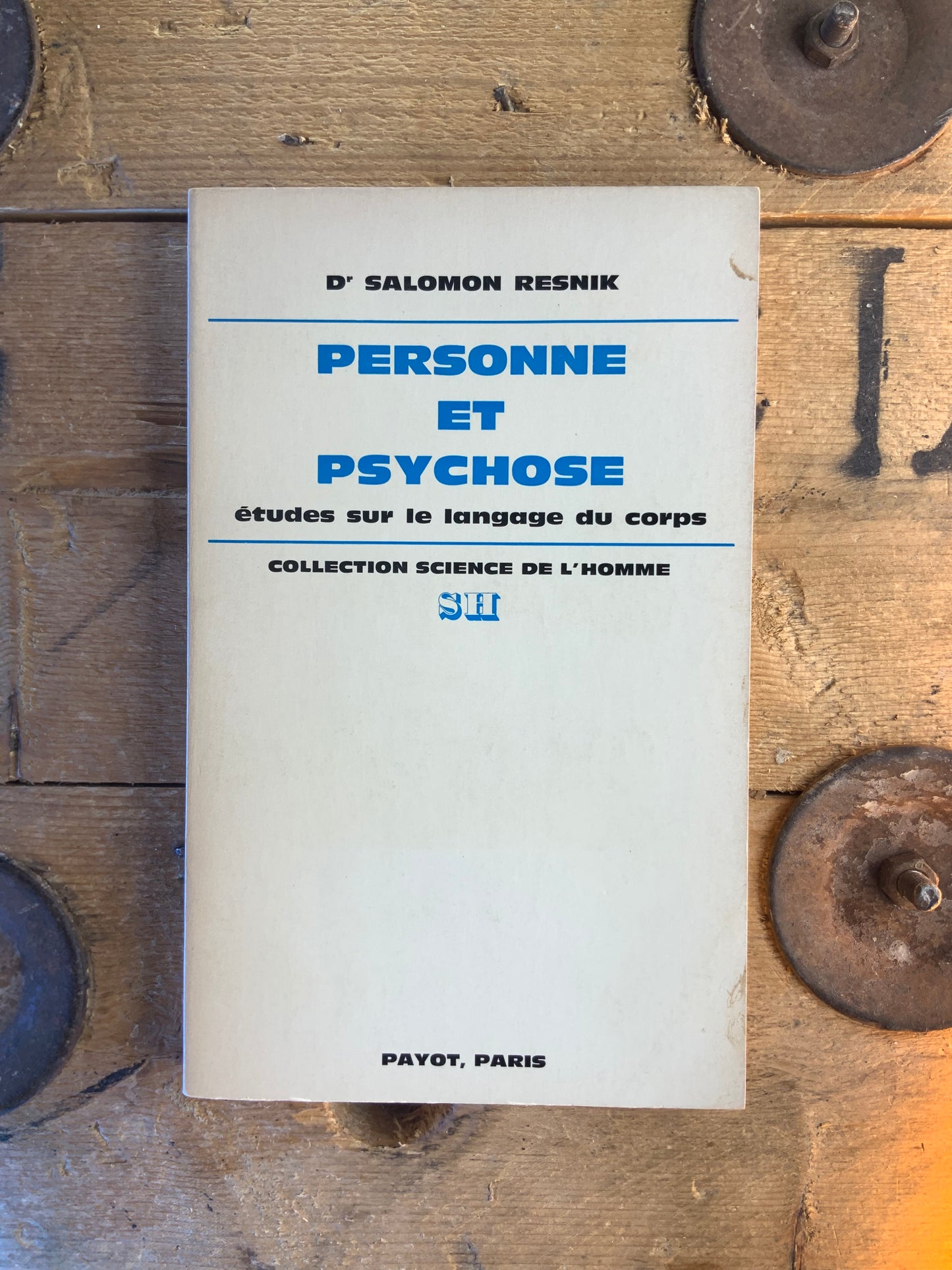 Personne et psychose : études sur le langage du corps - Dr Salomon Resnik