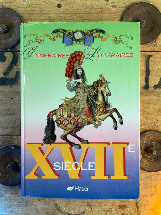 Itinéraires Littéraires : XVIIe siècle