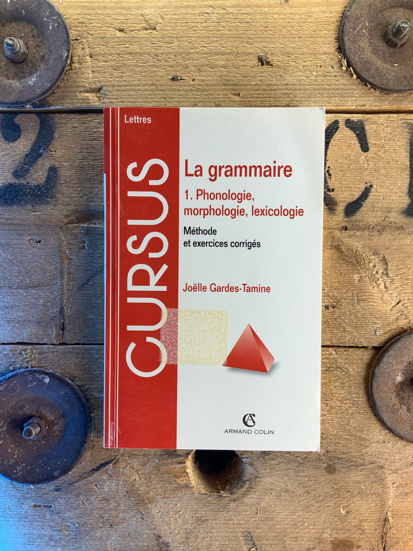 La grammaire : 1 - Phonologie, morphologie, lexicologie - Joëlle Gardes-Tamine