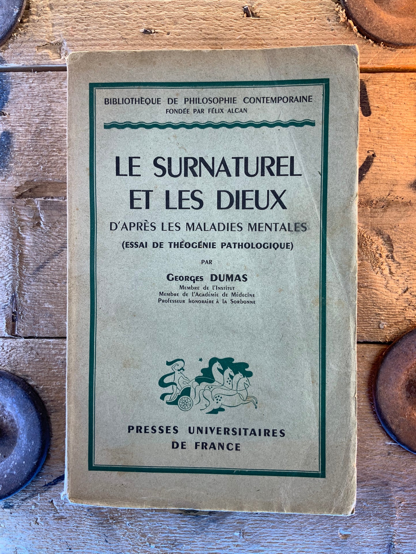 Le surnaturel et les dieux : d’après les maladies mentales (essai de théogonie pathologique) - Georges Dumas