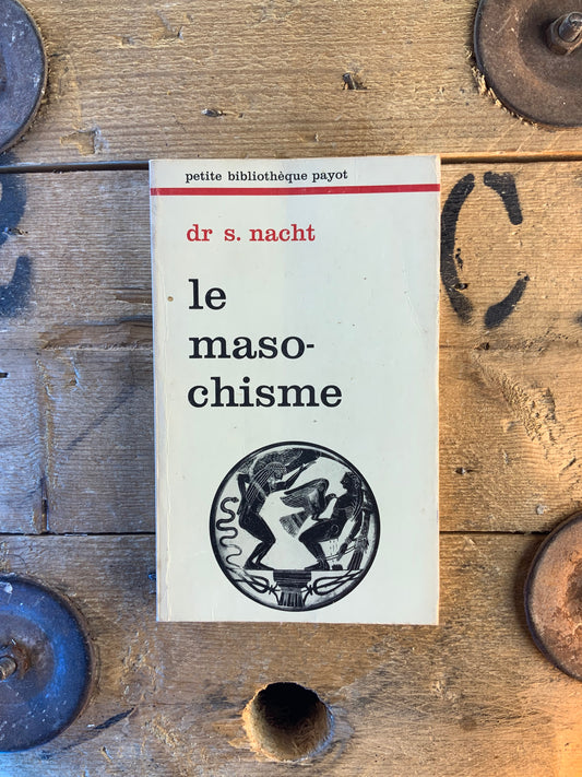 Le masochisme - Dr S. Nacht