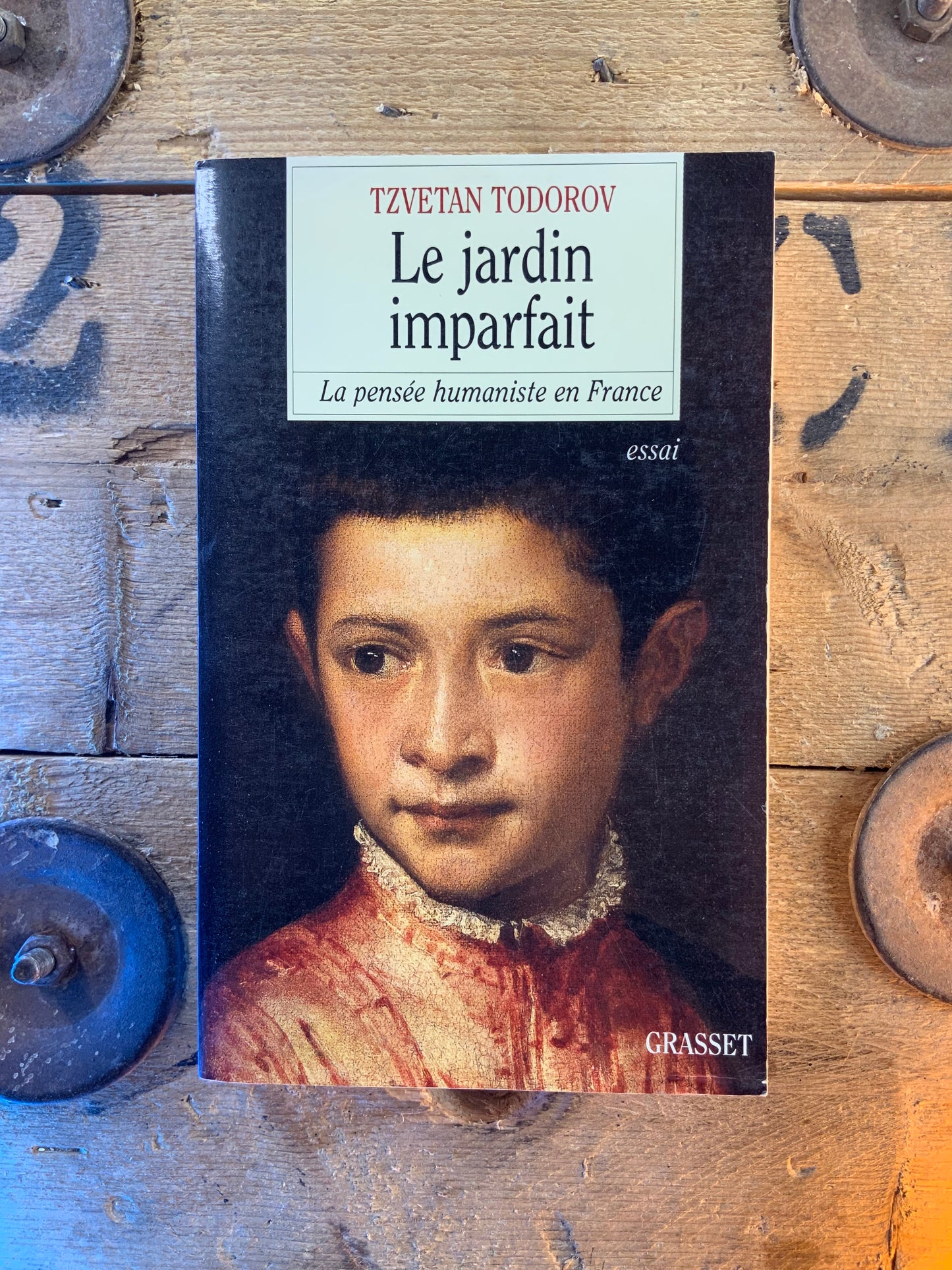 Le jardin imparfait : la pensée humaniste en France - Tzvetan Todorov