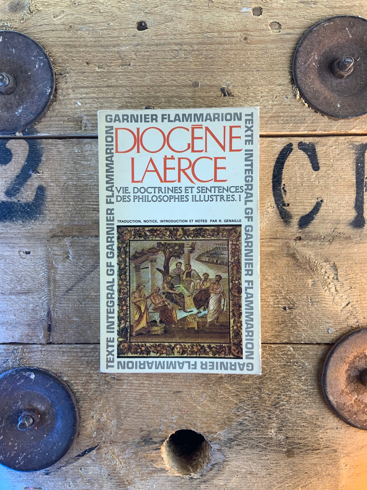 Vie, doctrines et sentences des philosophes illustres I - Diogène Laërce