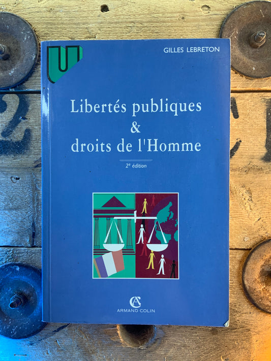 Libertés publiques & droits de l’Homme - Gilles Lebreton