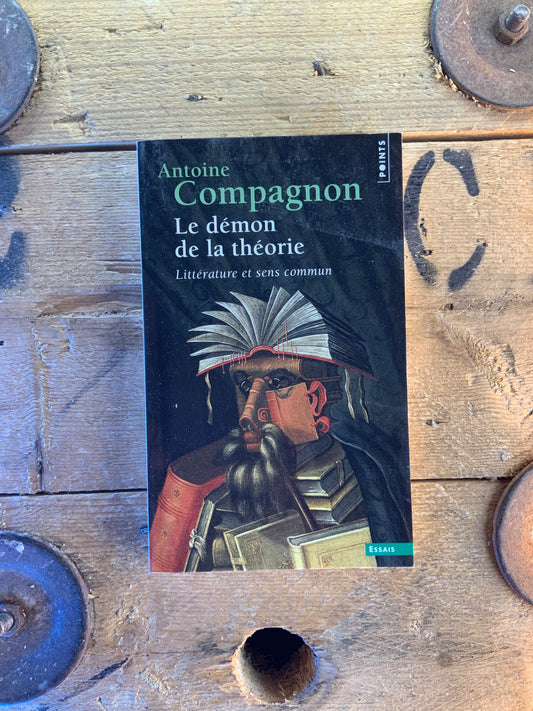 Le démon de la théorie : littérature et sens commun - Antoine Compagnon