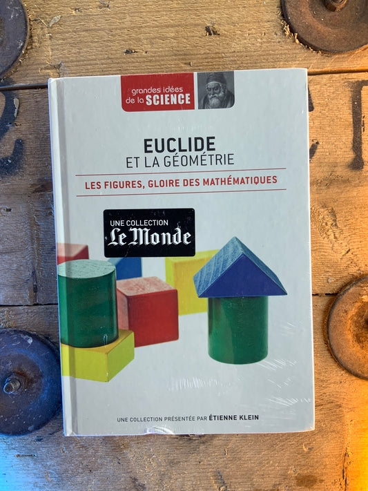 Euclide et la Géométrie : les figures, gloire des mathématiques [ GRANDES IDÉES DE LA SCIENCE ]