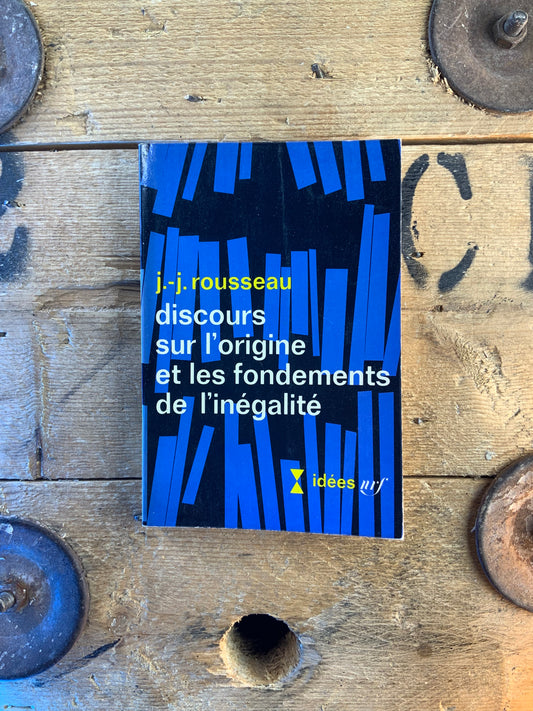 Discours sur l’origine et les fondements de l’inégalité - Jean-Jacques Rousseau