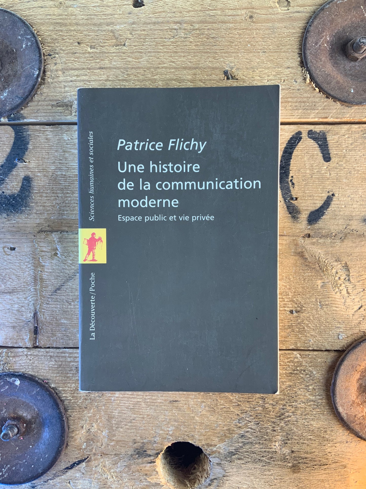 Une histoire de la communication moderne : espace public et vie privé - Patrice Flichy