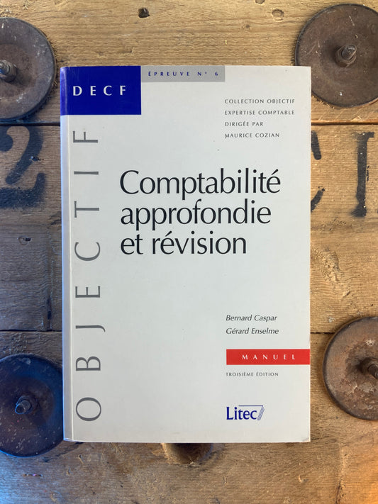 Comptabilité approfondie et révision - Bernard Caspar et Gérard Enselme