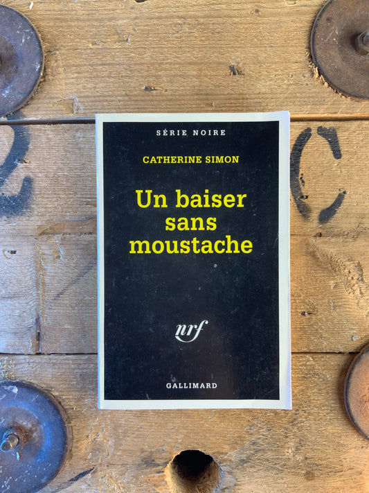 Un baiser sans moustache - Catherine Simon