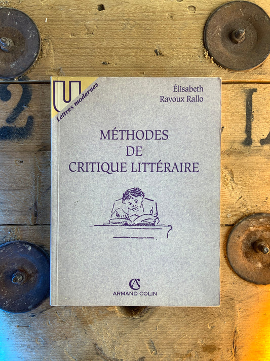 Méthodes de critique littéraire - Élisabeth Ravoux Rallo