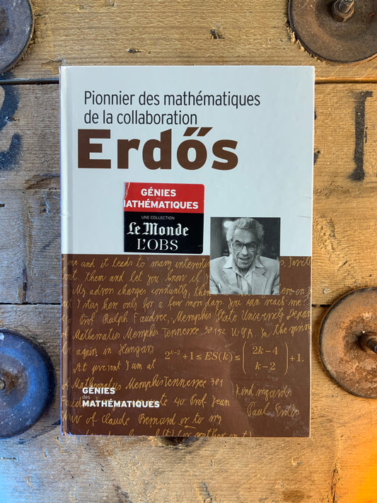 Erdös : Pionnier des mathématiques de la collaboration [ COLLECTION GÉNIES MATHÉMATIQUES ]