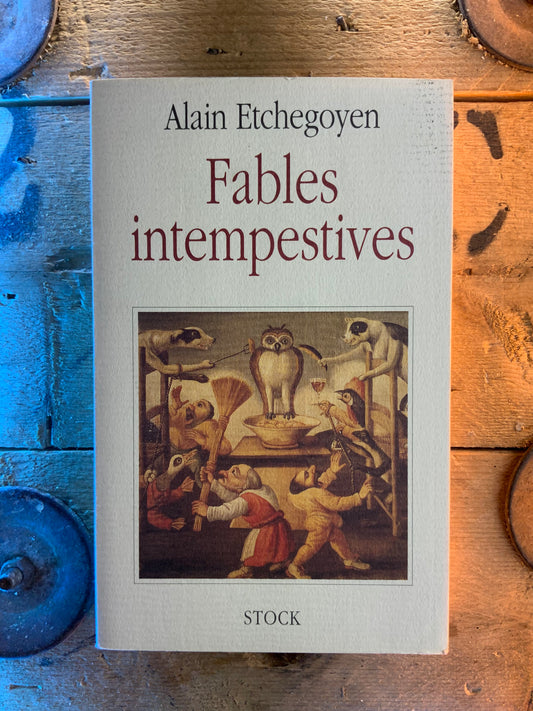 Fables intempestives - Alain Etchegoyen