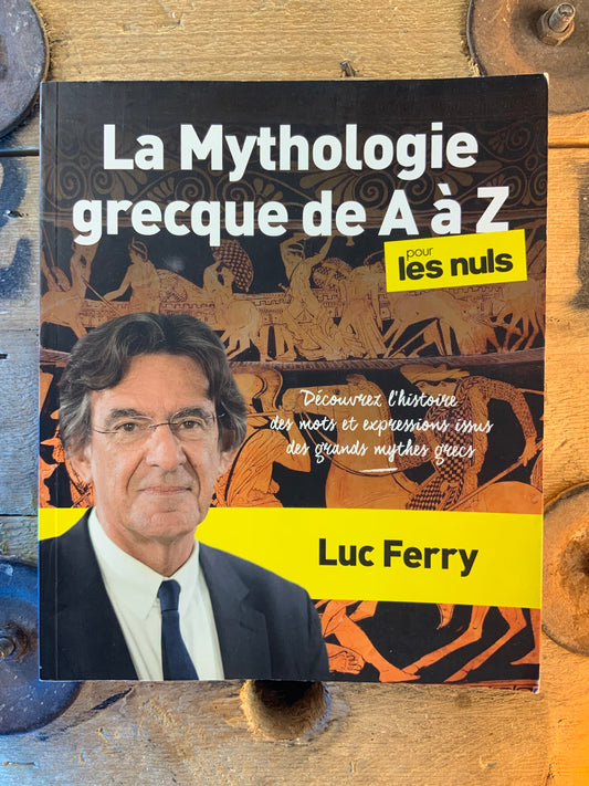 La mythologie grecque de A à Z pour les nuls - Luc Ferru