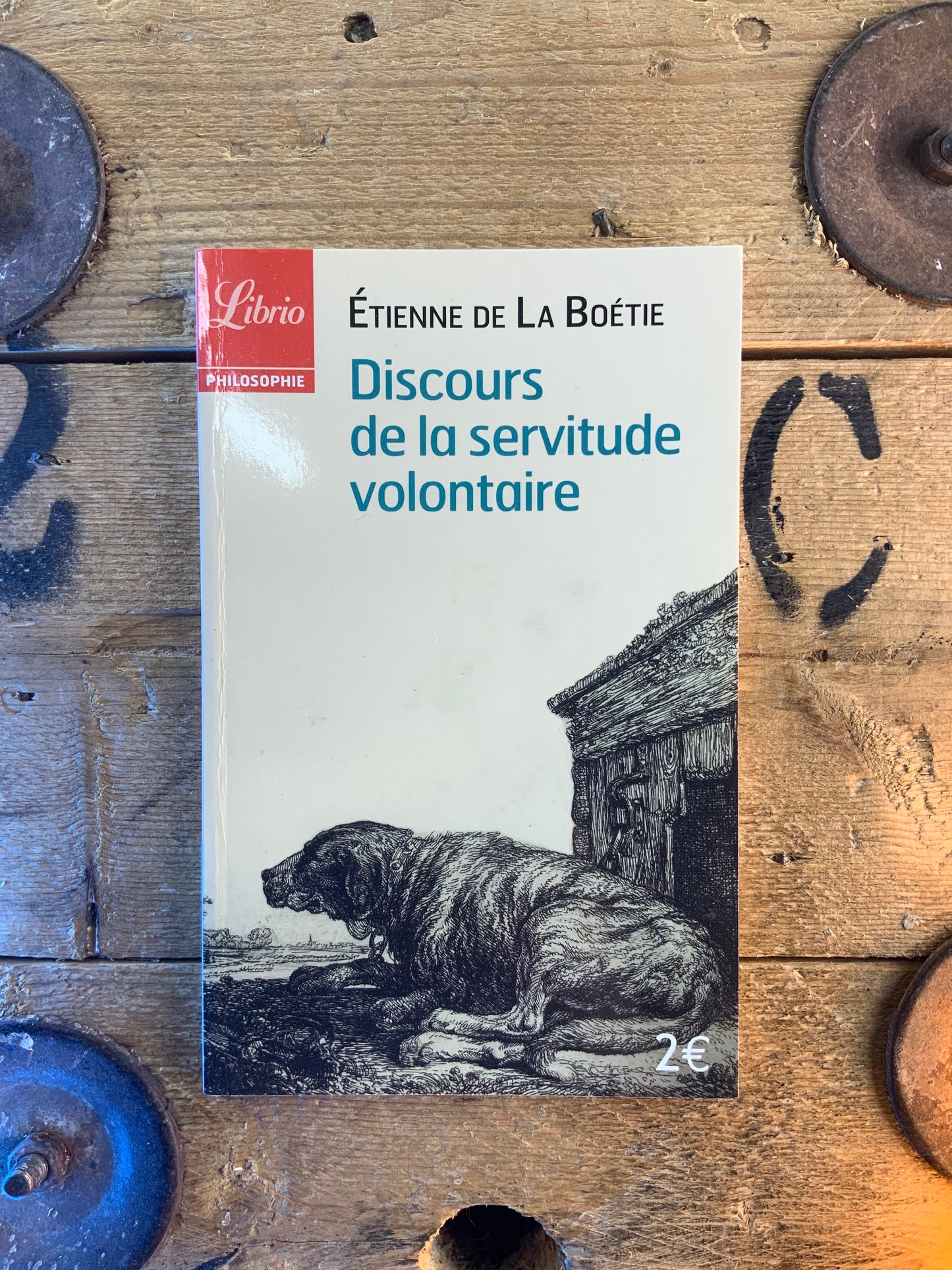 Discours de la servitude volontaire - Étienne de La Boétie