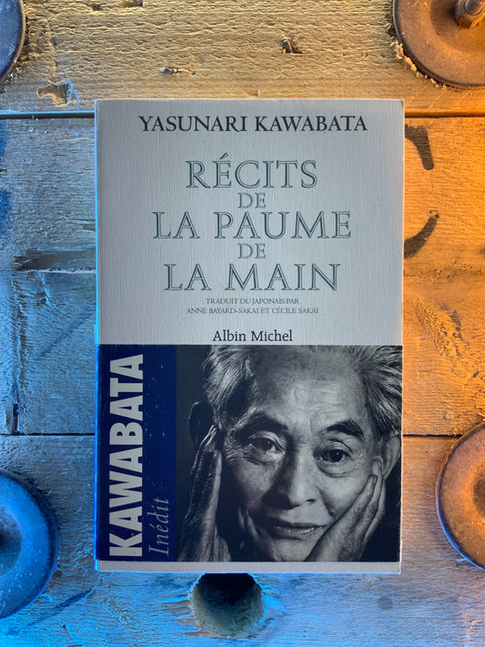 Récits de la paume de la main - Yasunari Kawabata