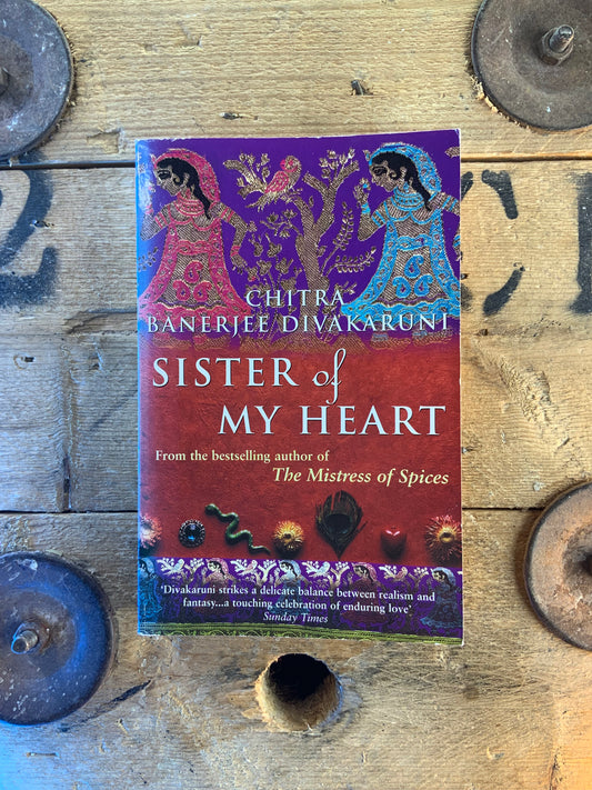 Sister of my heart - Chitra Banerjee Divakaruni