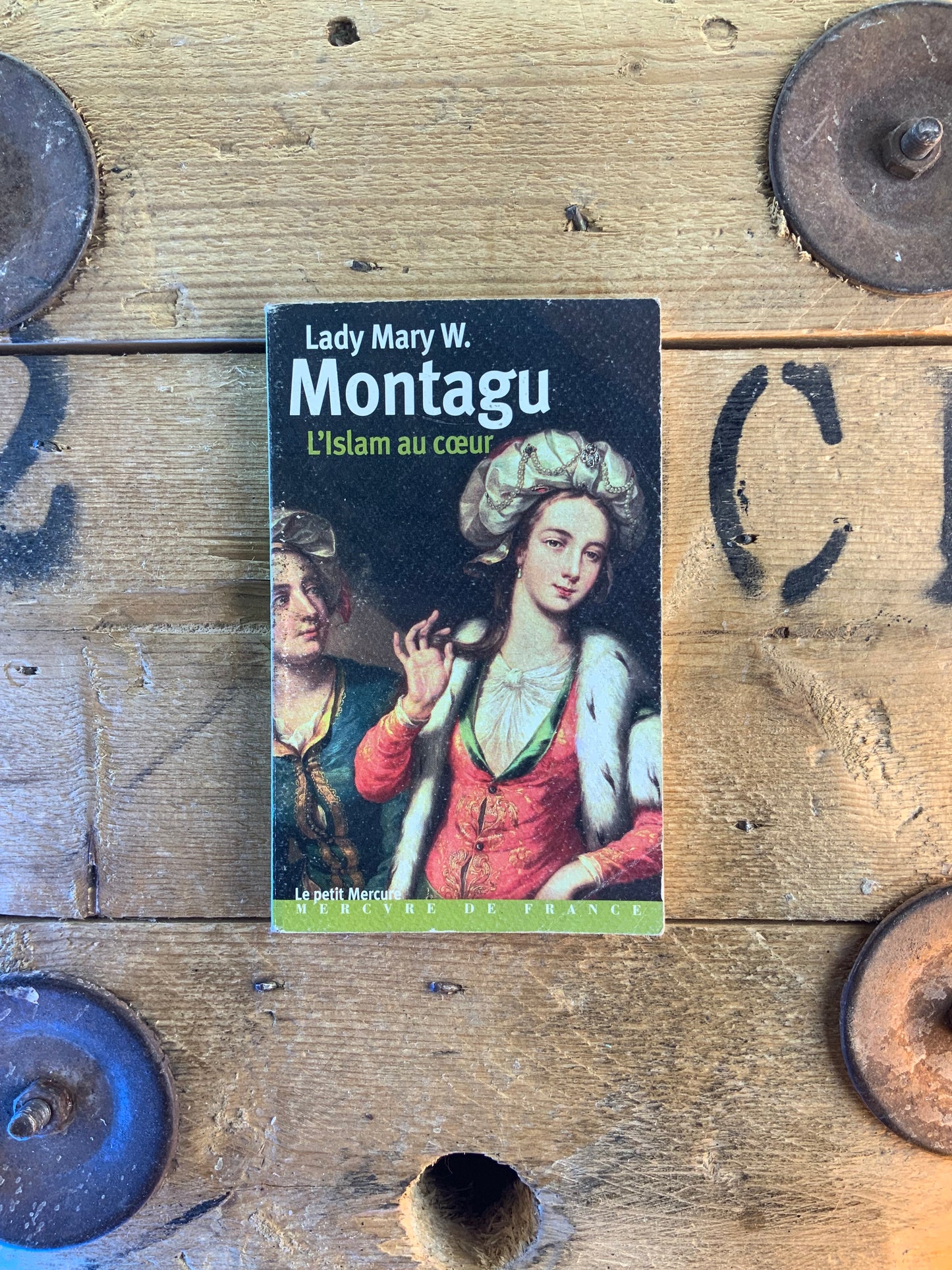 L’islam au cœur - Lady Mary W. Montagu