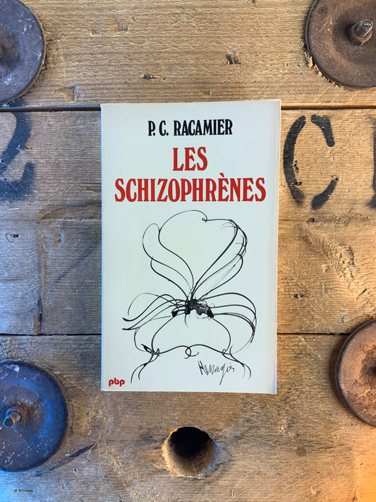 Les schizophrènes - P.C. Ragamier
