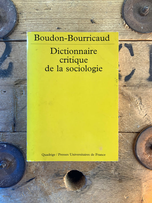 Dictionnaire critique de la sociologie - Boudon-Bourricaud