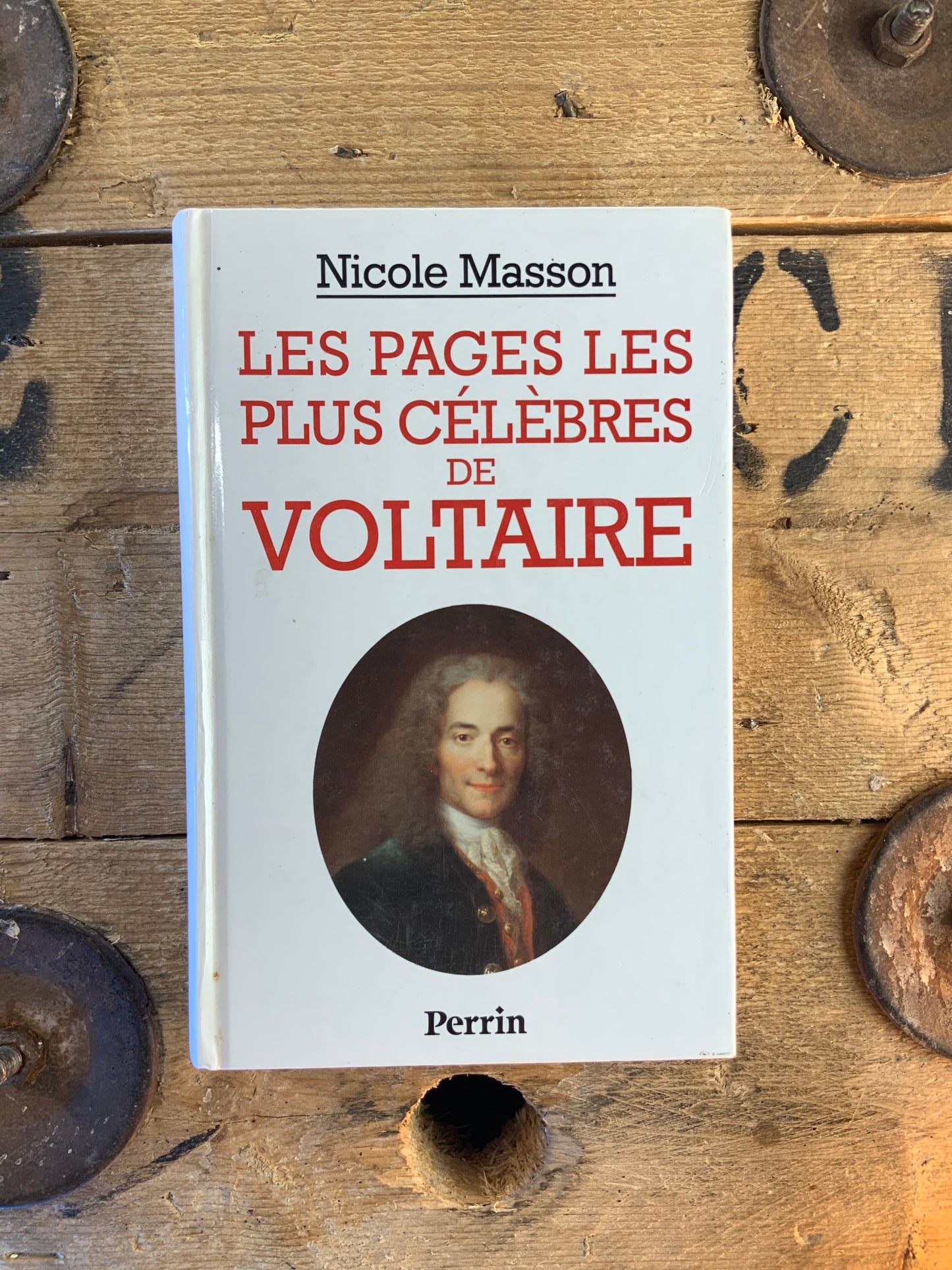 Les pages les plus célèbres de Voltaire - Nicole Masson