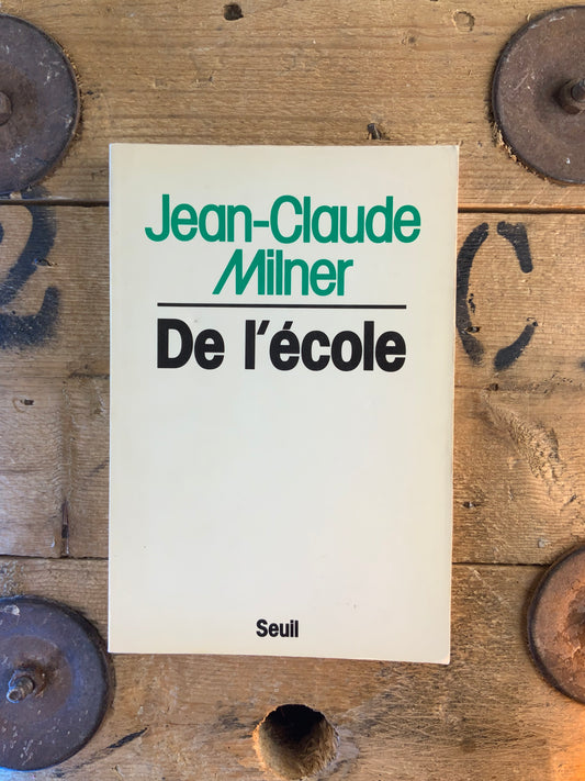 De l’école - Jean-Claude Milner
