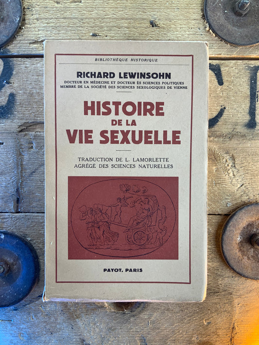 Histoire de la vie sexuelle - Richard Lewinson