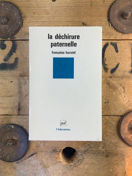 La déchirure paternelle - Françoise Hurstel