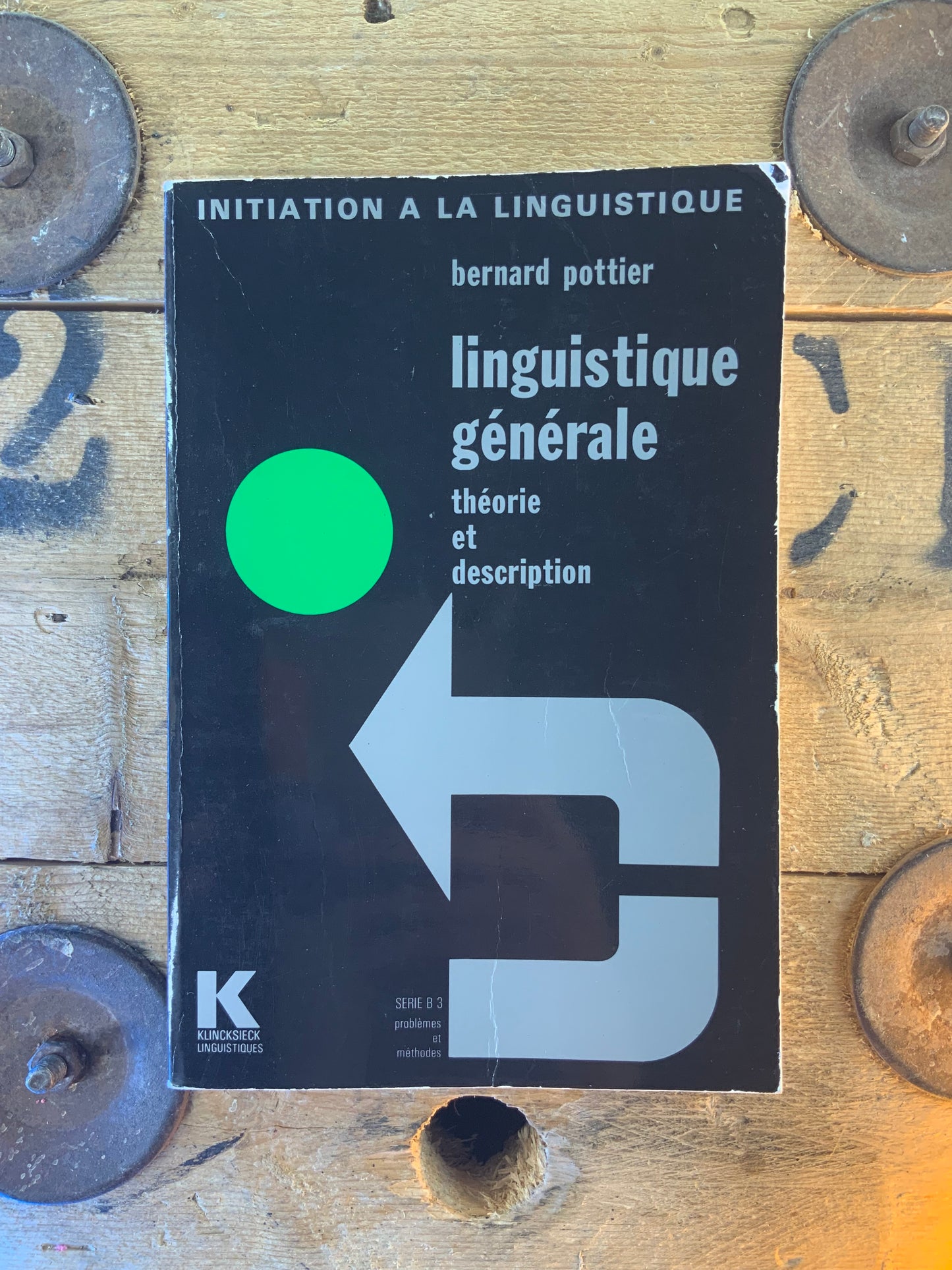 Linguistique générale : théorie et description - Bernard Pottier