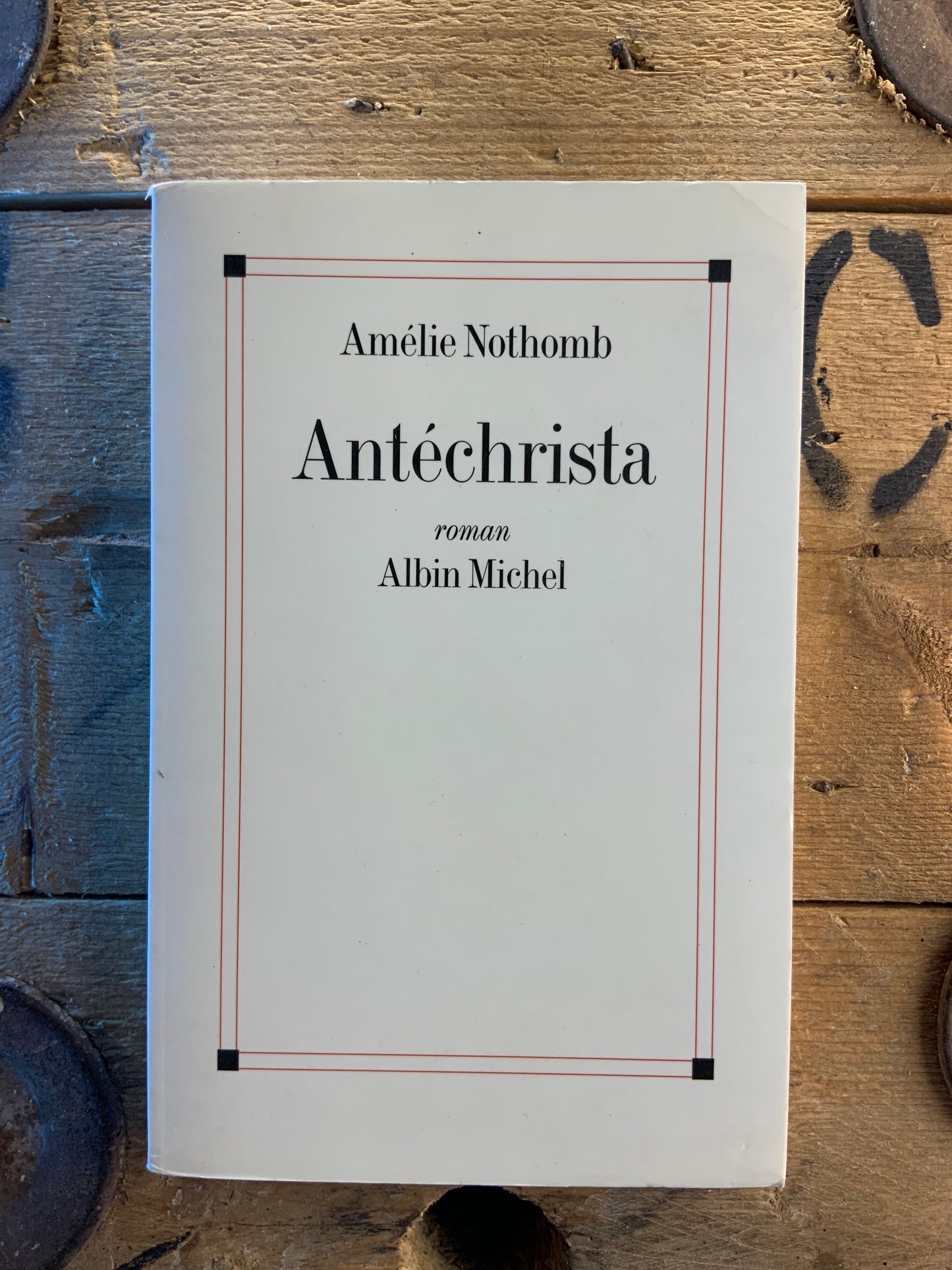 Antéchrista - Amélie Nothomb