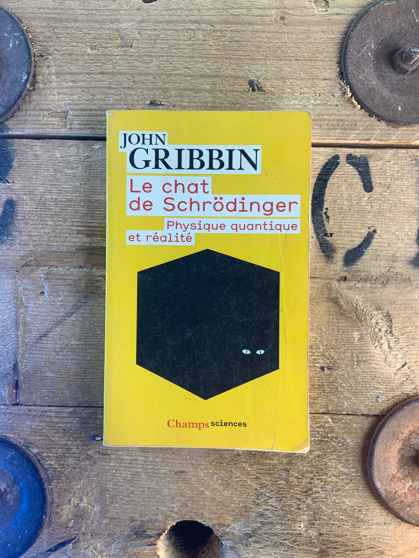 Le chat de Schrödinger : physique quantique et réalité - John Gribbin