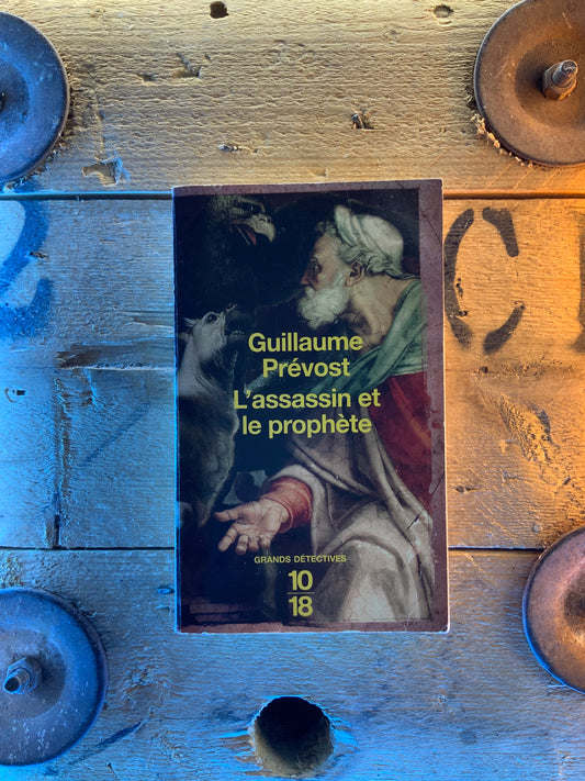 L’assassin et le prophète - Guillaume Prévost