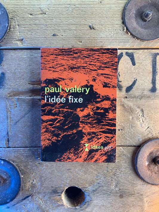 L’idée fixe - Paul Valéry