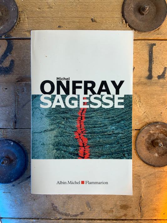 Sagesse - Michel Onfray