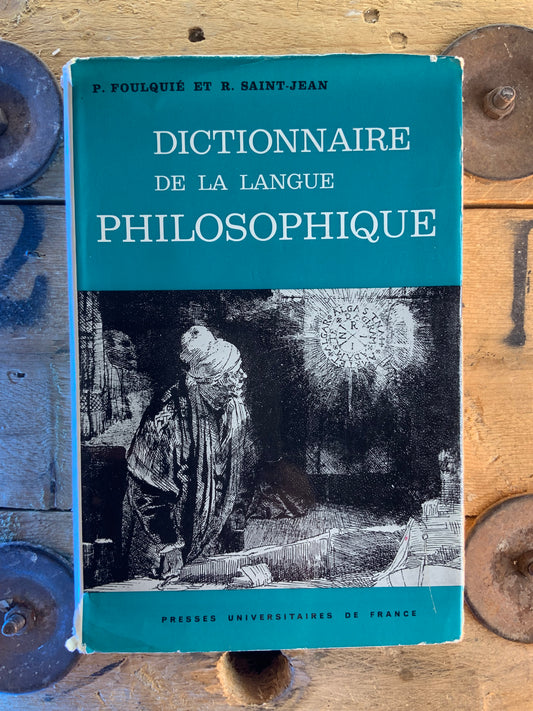 Dictionnaire de la langue philosophique - P. Foulquié et R. Saint-Jean