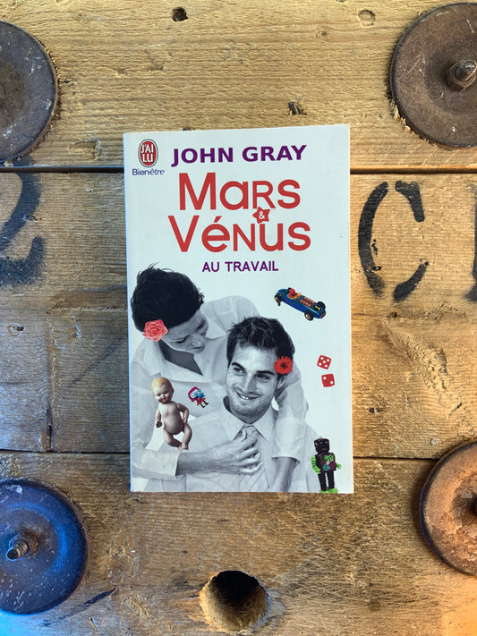 Mars et Vénus au travail - John Gray