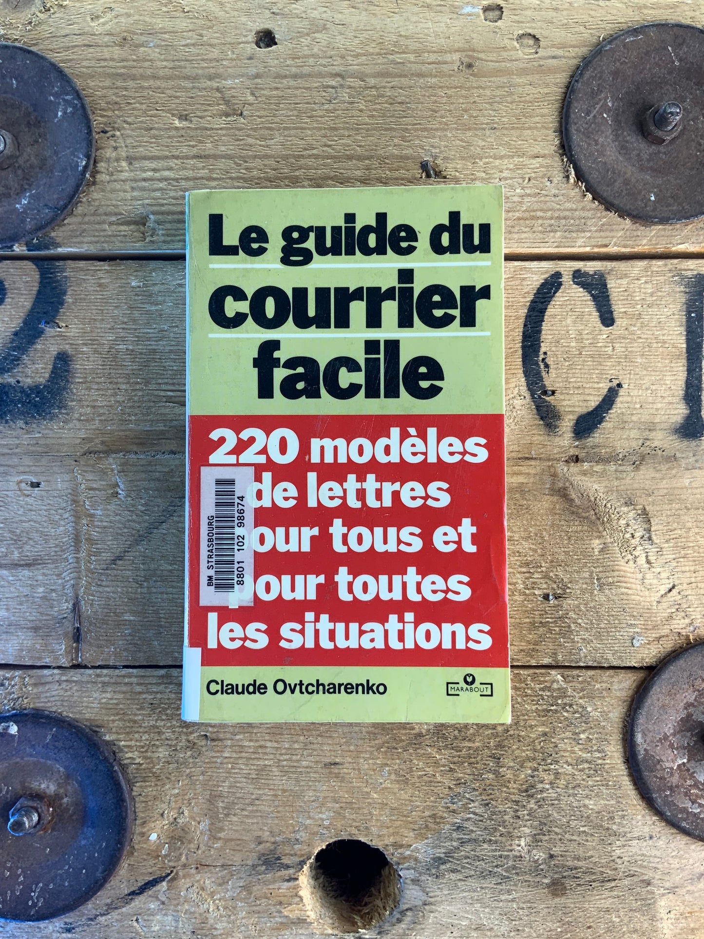 Le guide du courrier facile : 220 modèles de lettres pour tous et pour toutes les situations
