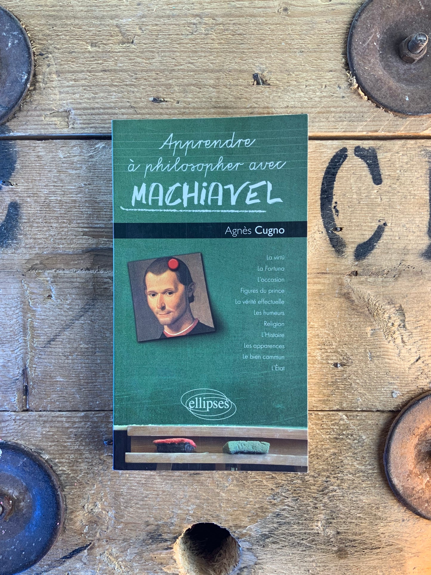 Apprendre à philosopher avec Machiavel - Agnès Cugno