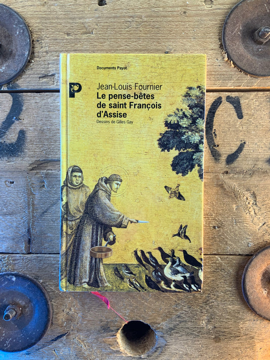 Le pense-bêtes de Saint François d’Assise - Jean-Louis Fournier