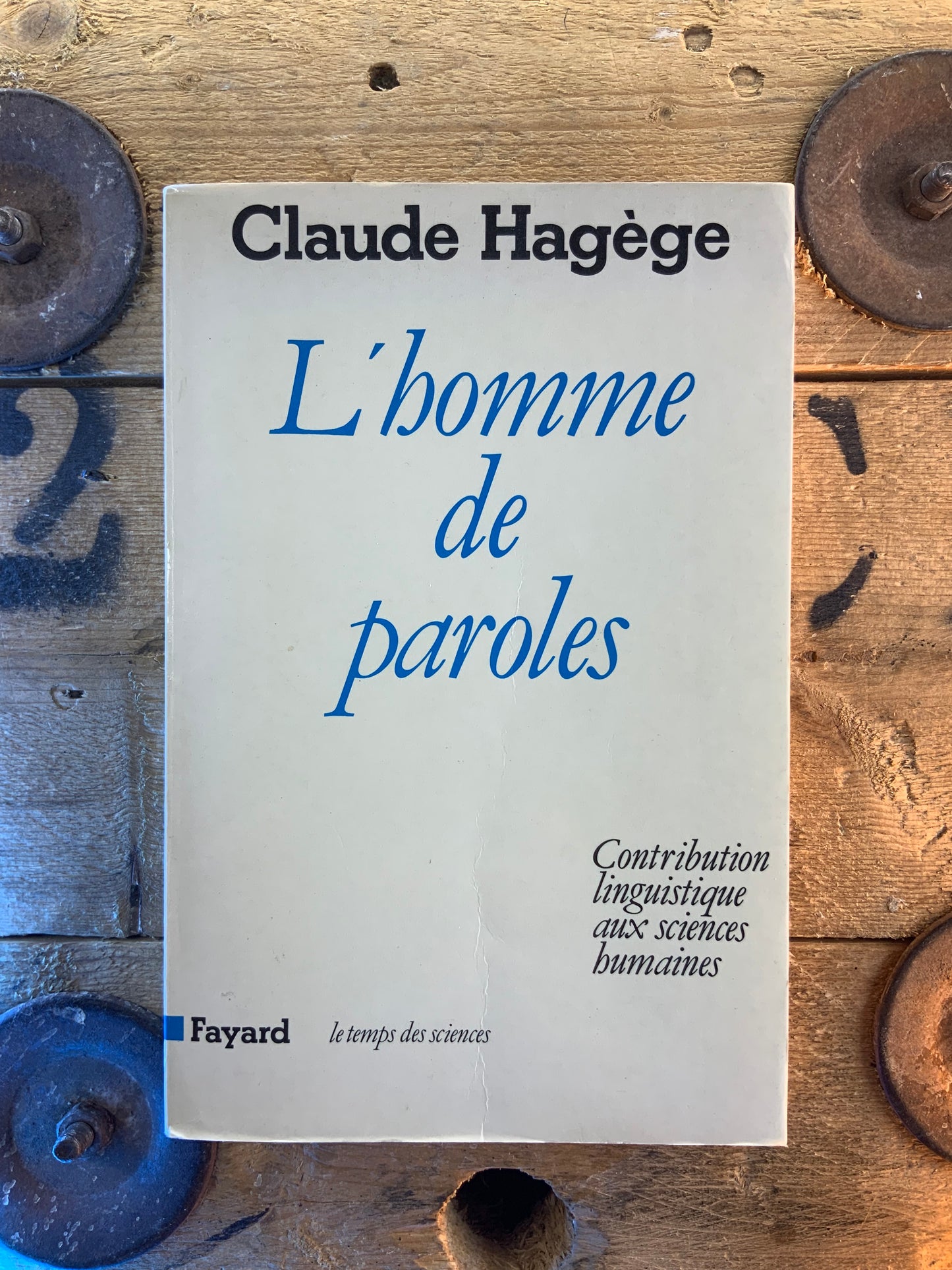 L’homme de paroles : contributions linguistiques aux sciences humaines - Claude Hagège