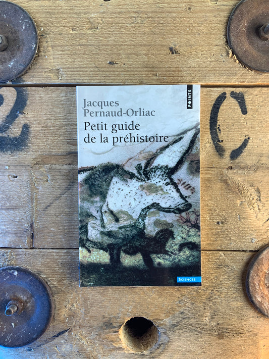 Petit guide de la préhistoire - Jacques Pernaud-Orliac