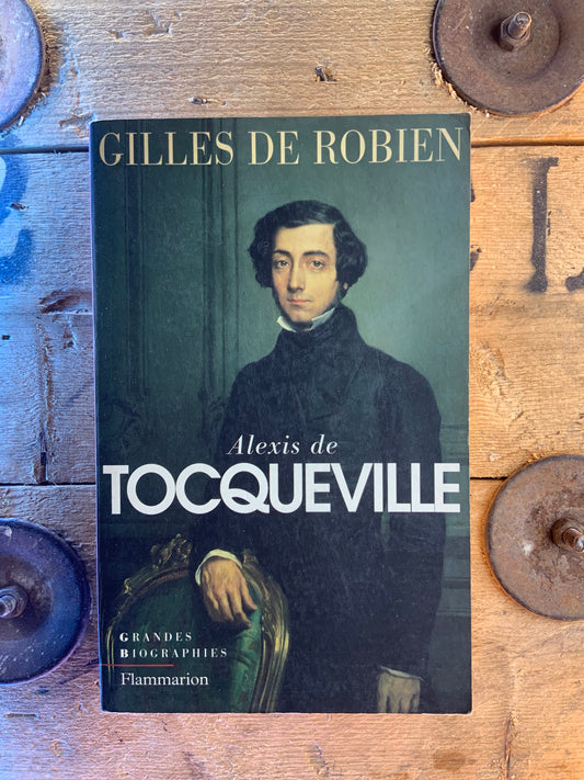 Alexis de Tocqueville - Gilles de Roben