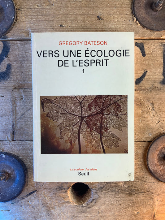 Vers une écologie de l’esprit 1 - Gregory Bateson