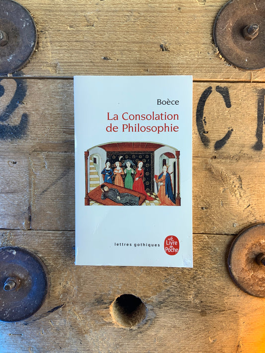 La consolation de philosophie - Boèce