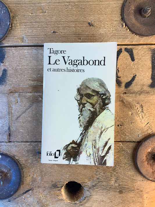 Le vagabond, et autres histoires - Rabindranath Tagore