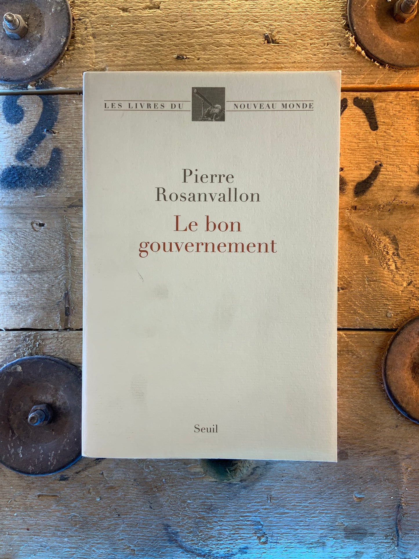 Le bon gouvernement - Pierre Rosanvallon