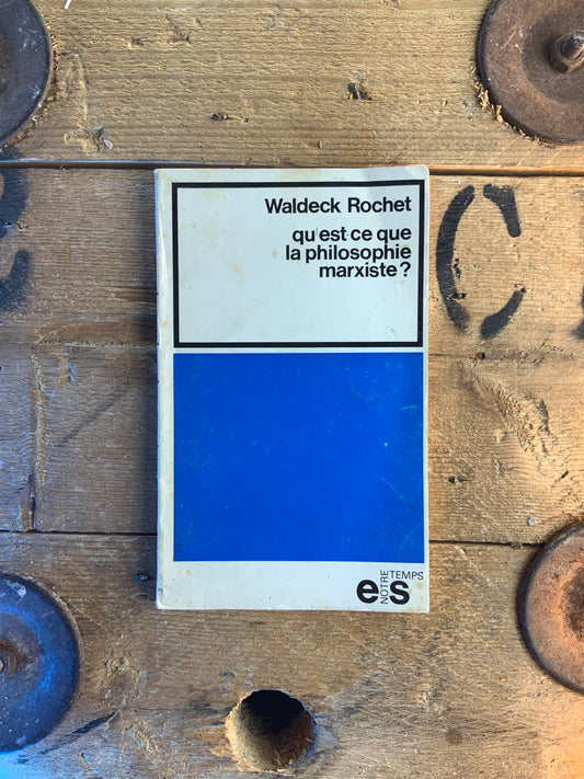 Qu’est-ce que la philosophie marxiste ? - Waldeck Rochet
