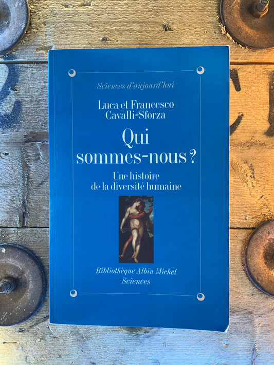 Qui sommes-nous? : une histoire de la diversité humaine - Luca et Francesco Cavalli-Sforza